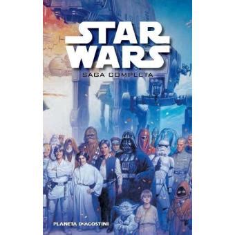 Star Wars: La Saga Completa   Varios Autores   Sinopsis y ...