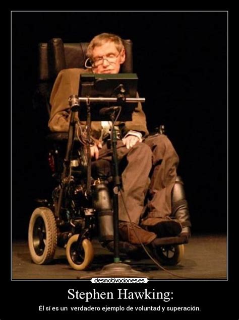 Stephen Hawking: | Desmotivaciones