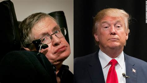 Stephen Hawking:  I may not be welcome  in Trump s America ...