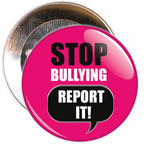 Stop Bullying Report It Anti Bullying Badge – The Badge Centre