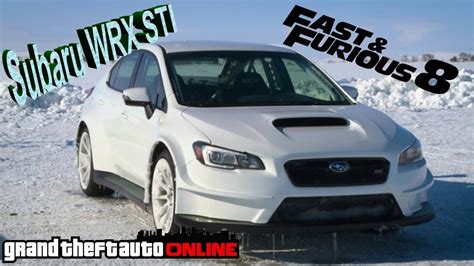 Subaru WRX STI: Fast & Furious 8 | Tunagem  GTA Online ...