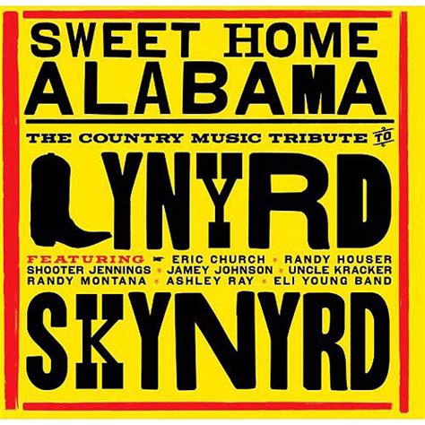 Sweet Home Alabama: The Country Music Tribute To Lynyrd ...