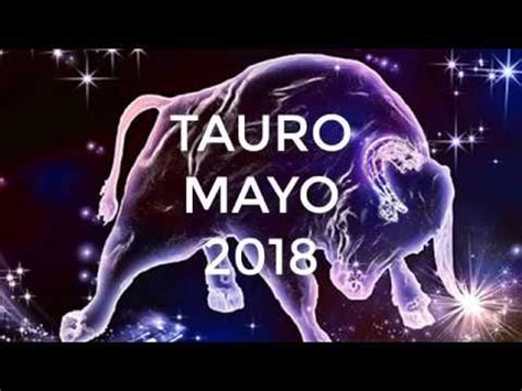 TAURO MAYO 2018 HOROSCOPO   YouTube