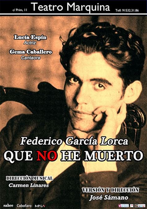 Teatro, Flamenco y Lorca  Que no he muerto    Revista ...