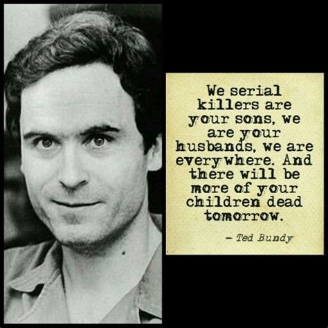ted bundy quote … | Pinteres…