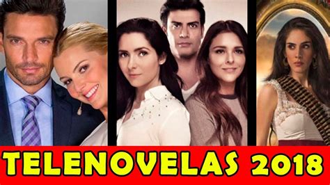 Telenovelas que Estrenarán en 2018   TvAzteca, Televisa ...