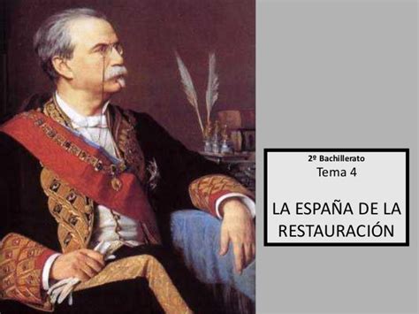 Tema 4. La España de la Restauración