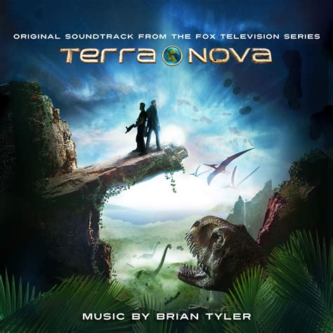 Terra Nova Original Soundtrack from the Fox Television Series