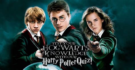 Test Your Hogwarts Knowledge With Our Harry Potter Quiz ...