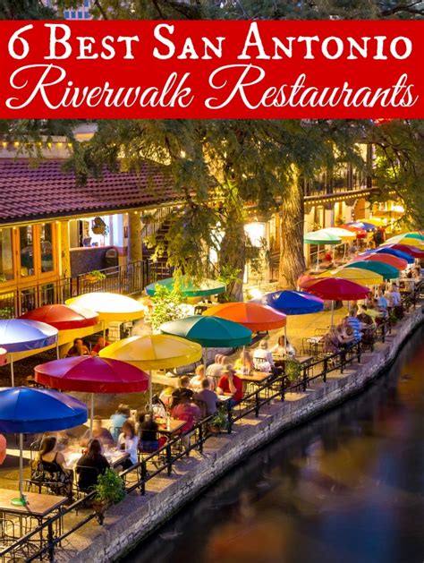 The 6 Best San Antonio Riverwalk Restaurants