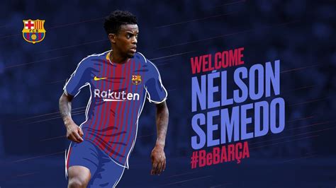 The arrival of Nélson Semedo   FC Barcelona