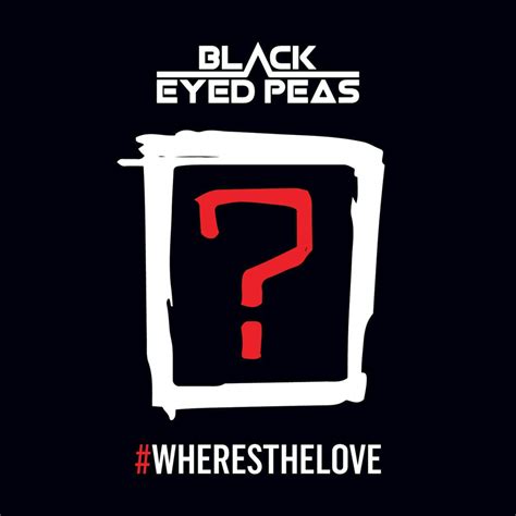 The Black Eyed Peas – #WHERESTHELOVE Lyrics | Genius Lyrics
