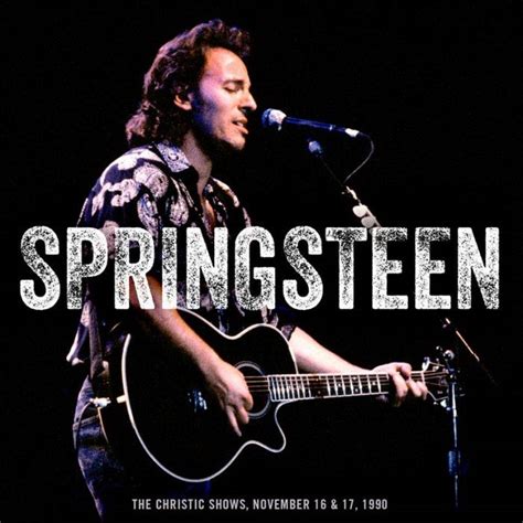 The Christic Shows » Bruce Springsteen