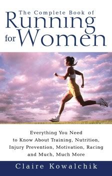 The Complete Book Of Running For Women | Book by Claire ...