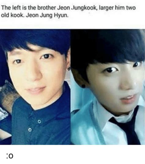 The Left Is the Brother Jeon Jungkook Larger Him Two Old ...