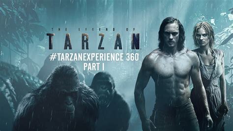 The Legend of Tarzan   #TarzanExperience 360 Part 1   YouTube