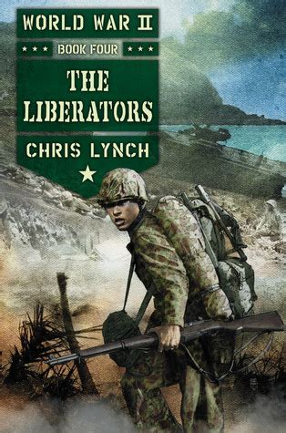 The Liberators  World War II, #4  by Chris Lynch — Reviews ...