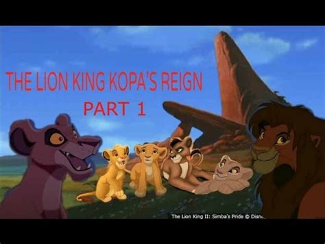 The Lion King Kopa s Reign Part 1  Read Description    YouTube