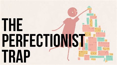 The Perfectionist Trap   YouTube