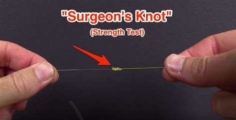 The Surgeon s Knot Strength Test [For Mono and Braid]