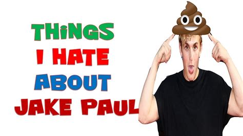 THINGS I HATE ABOUT JAKE PAUL   YouTube