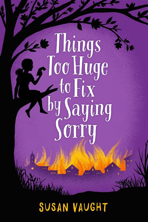 Things Too Huge to Fix by Saying Sorry | Book by Susan ...
