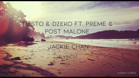 Tiësto & Dzeko ft Preme & Post Malone   Jackie Chan ...