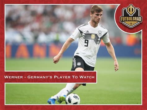 Timo Werner – Germany’s one to watch at Russia 2018 ...