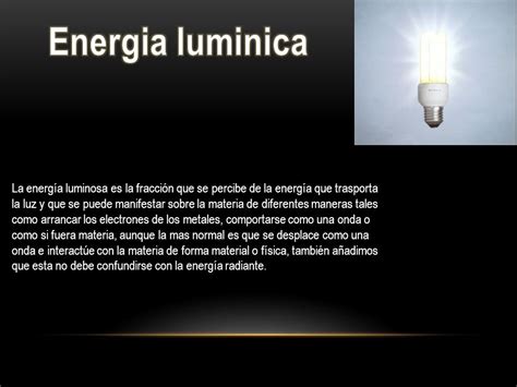 Tipos de energias Energía lumínica Energía mecánica ...