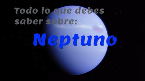 Todo lo que debes saber sobre Neptuno | Sistema Solar ep 9 ...