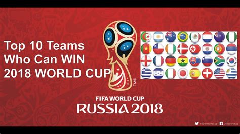 Top 10 Teams to Win FIFA 2018 World Cup at Russia   YouTube