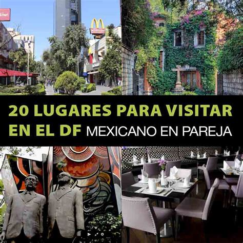 TOP 20 Lugares Para Visitar En El DF En Pareja   Tips Para ...