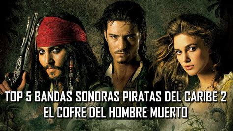 Top 5 bandas sonoras Piratas del Caribe 2 | El Cofre del ...