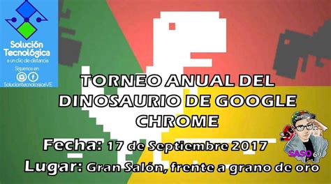 Torneo Anual Dinosaurio de Google Chrome Maracaibo/Zulia ...