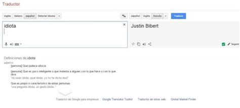Traductor de Google: Idiota en francés se dice  Justin Bibert