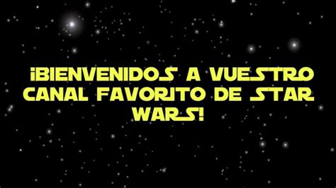 Tráiler del canal Star Wars España Fans   YouTube