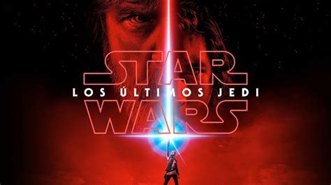 Tráiler Español de Star Wars: Los últimos Jedi   Estreno ...