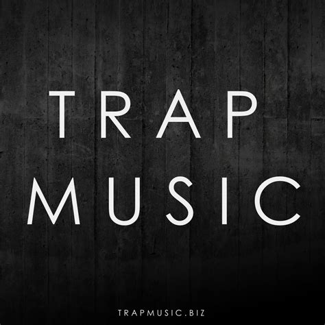 Trap   TRAP MUSIC