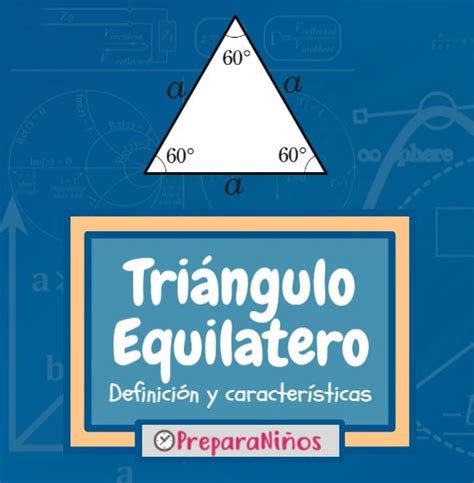 Triángulo Equilátero: Definición, Características e ...