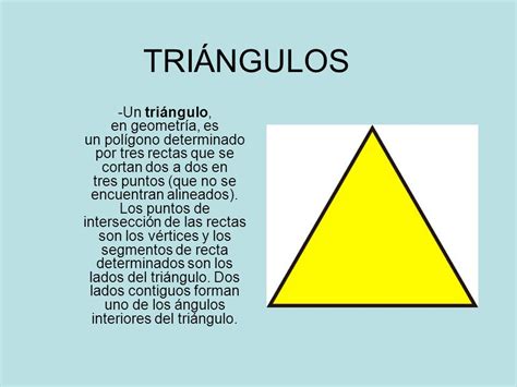 TRIÁNGULOS  Un triángulo, en geometría, es un polígono ...