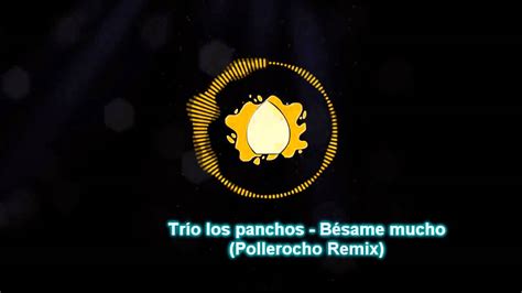 Trío los panchos   Bésame mucho  Trap Remix    YouTube