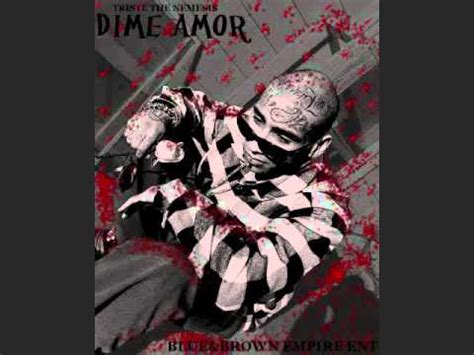TRISTE THE NEMESIS   DIME AMOR  Exclusive 2012 Chicano Rap ...