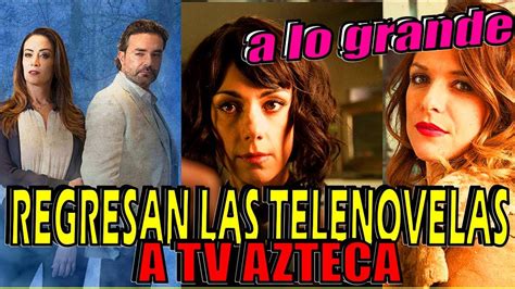TV AZTECA HARÁ NUEVAS TELENOVELAS!! Noticias   YouTube