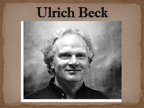 Ulrich beck