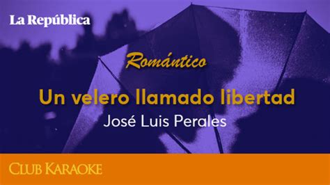 Un velero llamado libertad, canción de José Luis Perales ...