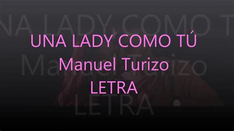 Una lady como tu    Manuel Turizo MTZ LETRA   YouTube