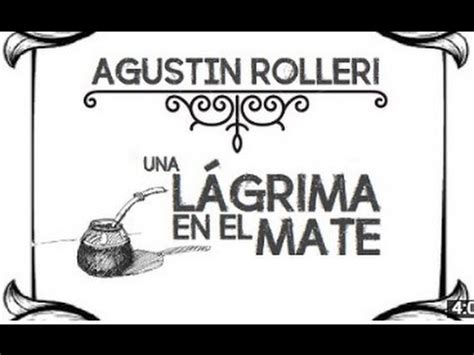 Una lágrima en el mate   Agustín Rolleri  Video Oficial ...