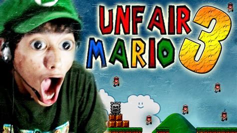 Unfair Mario   Ep.3 | AL BORDE DE LA LOCURA !!   YouTube