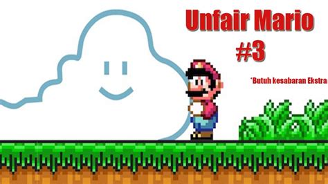 Unfair Mario is Back !!!   Unfair Mario  #3    YouTube