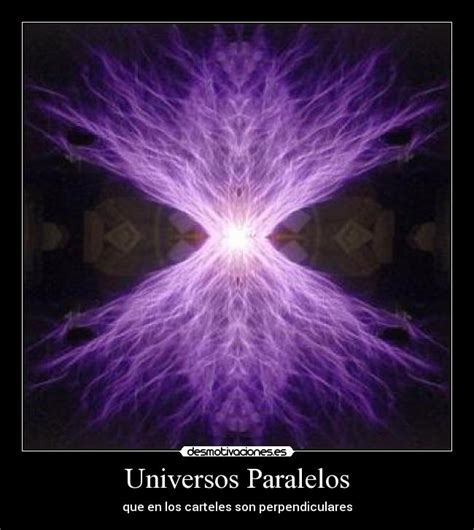 Universos Paralelos | Desmotivaciones